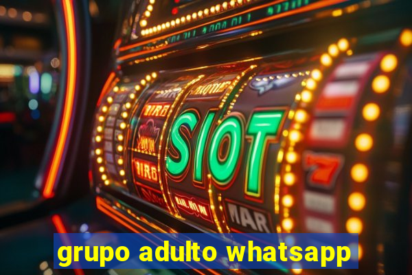 grupo adulto whatsapp